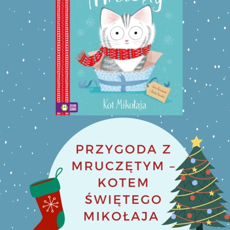 Grafika kolorowa. Przygoda z Mruczętym – kotem Świętego Mikołaja (Czytanie na Dywanie).